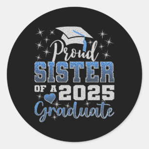 Super trotse zus van 2025 Afstuderen Geweldige fam Ronde Sticker