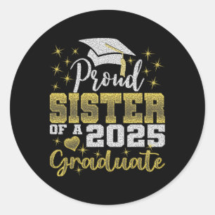 Super trotse zus van 2025 Afstuderen Geweldige fam Ronde Sticker