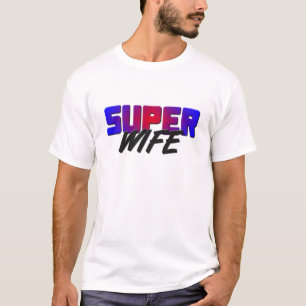 Super Wife T-shirt