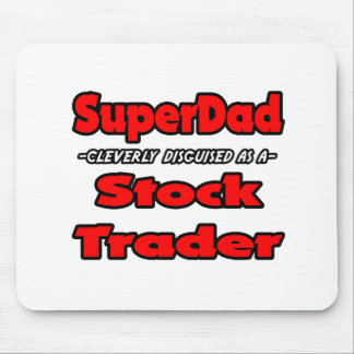 SuperDad...aandelenhandelaar Muismat