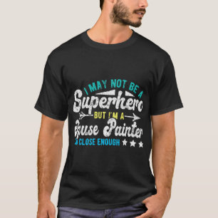 Superheld huisschilder t-shirt