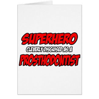 Superheld...prosthodontist
