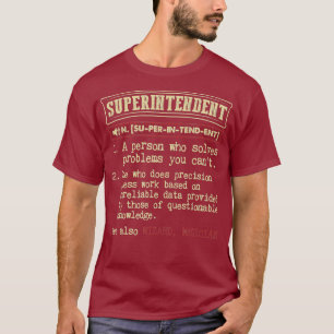 Superintendent Dictionary Definition Term T-shirt