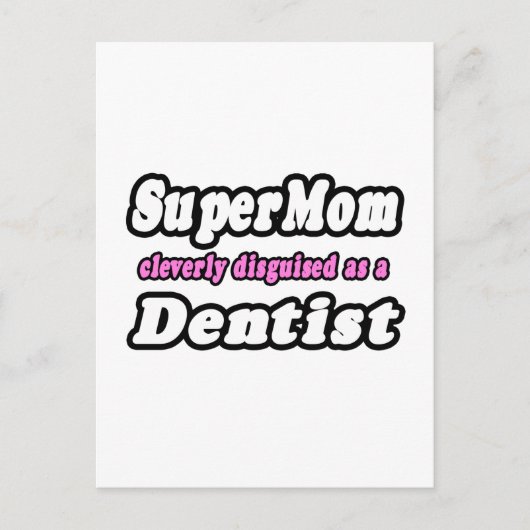 SuperMam...Dentist Briefkaart (Voorkant)
