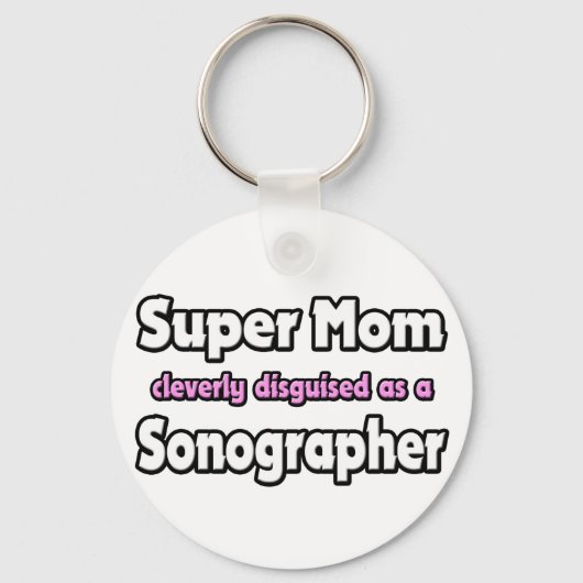 Supermama... Sonographer Sleutelhanger (Voorkant)