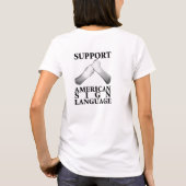 Support American Sign Language (back) (6) T-shirt (Achterkant)