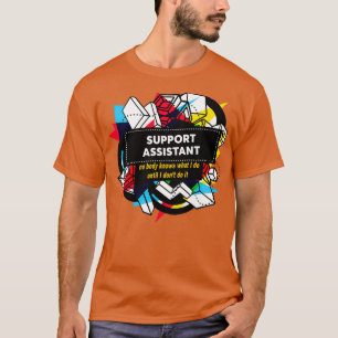 SUPPORT ASSISTAN T-SHIRT