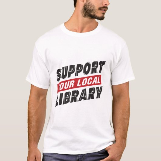 Support de votre T-Shirt de bibliothèque locale (Devant)