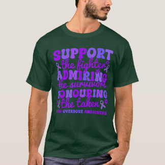 Support Fighters Honouring Taken Drug Overdose Awa T-shirt