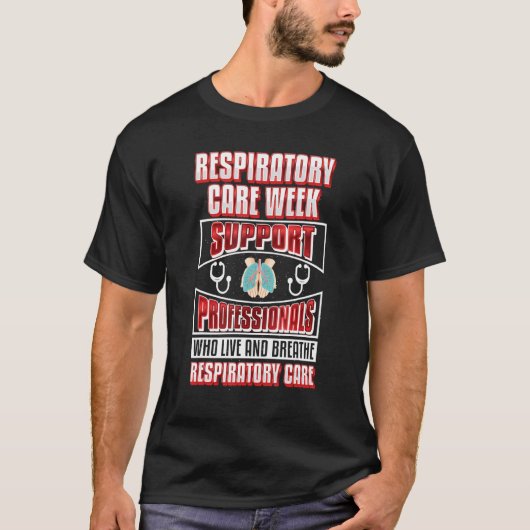 Support Lung Health Awareness  Respiratory Therapi T-shirt (Voorkant)