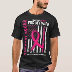 Support Squad I Draag roze wife borstkanker T-shirt