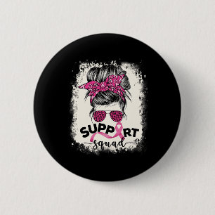 Support Squad Messy Bun Breast Cancer Awareness Pi Ronde Button 5,7 Cm