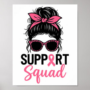 Support Squad Messy Bun Pink Warrior Breast Cancer Poster