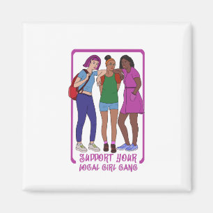 Support voor je lokale meisjesgang magneet