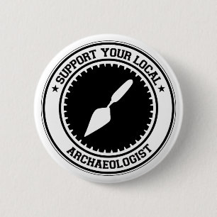 Support voor uw lokale archeoloog ronde button 5,7 cm