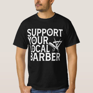 Support voor uw lokale Barber T-shirt