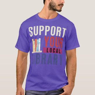 Support voor uw lokale bibliotheek 20 t-shirt