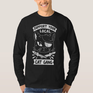 Support voor uw lokale kat Gang-kat T-shirt