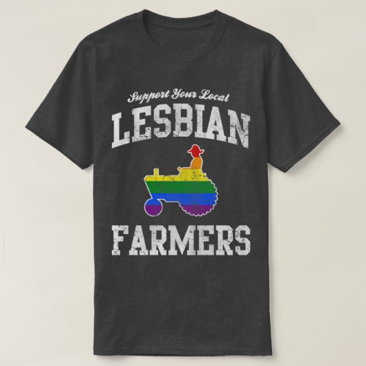 Support voor uw lokale lesbische boeren t-shirt (Design voorkant)