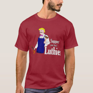 Support voor uw lokale luthier t-shirt