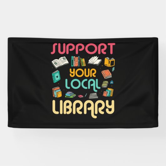 Support Your Local Library Book Readers Lovers Spandoek (Horizontaal)