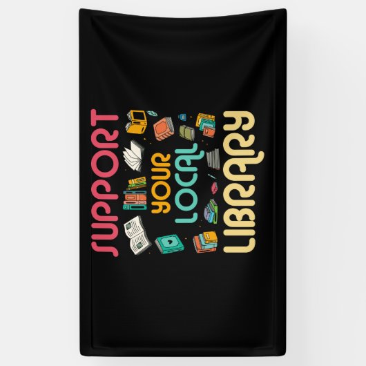 Support Your Local Library Book Readers Lovers Spandoek (Verticaal)