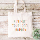 Support Your Local Library Tote Bag