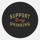 Suprt Day Drinking Drinking Gift Drunk Ronde Sticker (Voorkant)