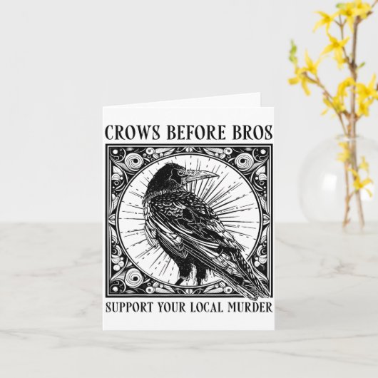 Suprt Your Local Murder Crows Before Bros Funny Kaart (Gele Bloem)