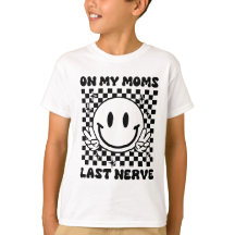 Sur la Dernière Nerve de mes mamans | T-shirt Enfa