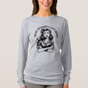 Sur le T-shirt Dernier de la Nerve de mon mari