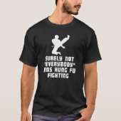 Sûrement pas tout le monde était T-shirt de combat (Devant)