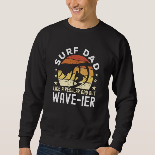 Surf Dad Like a regular Dad but wave ier Surfer Da Trui (Voorkant)