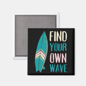 Surf Find Your Own Wave Surf Board Magneet (Voorkant / Achterkant)