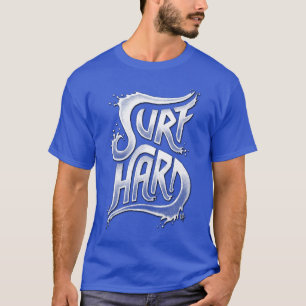 Surf Hard T-shirt
