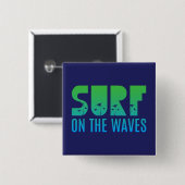 Surf op het Poster Waves Vierkante Button 5,1 Cm (Voorkant /achterkant)
