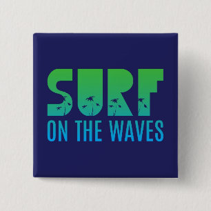 Surf op het Poster Waves Vierkante Button 5,1 Cm