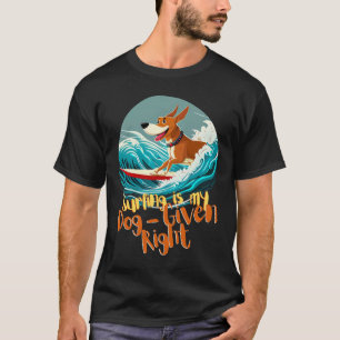 "Surfen is mijn door een hond gegeven recht" Beach T-shirt
