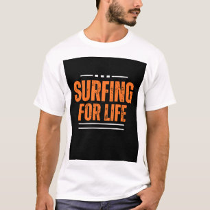 Surfen voor het leven T-shirt ontwerp