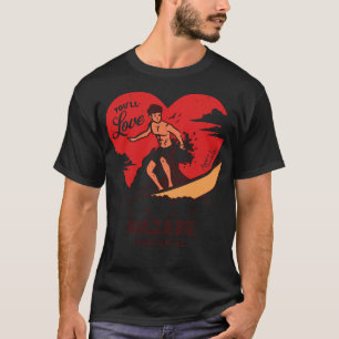Surfen Youll Love Nazare Portugal Retro S T-shirt