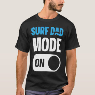 Surfer Father Surfboard Surfboard Surfrider Waves T-shirt