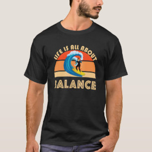 Surfer Life draait allemaal om het evenwicht tusse T-shirt
