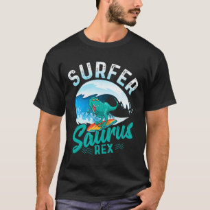 Surfer Saurus Rex Surfende Dinosaurus Surf Dino Su T-shirt