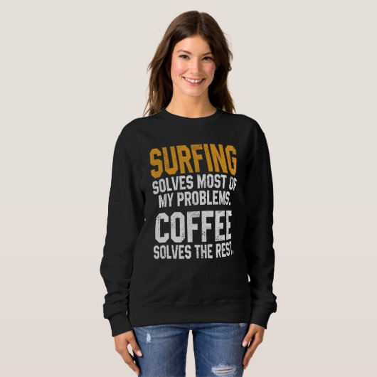 Surfing Solves My Problems Coffee   Surfer Hawaiia Trui (Voorkant volledig)