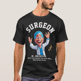 Surgery Just another day at the office... with T-shirt