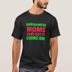 Surinaamse moeders hebben het op Surinaamse wijze  T-shirt