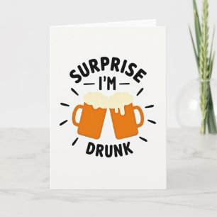 Surprise Je Suis Ivre Amusement Carte