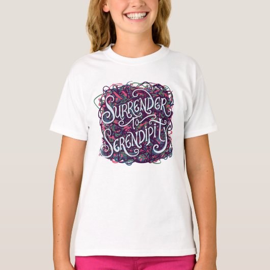 Surrender to Serendipity T-shirt (Voorkant)