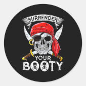 Surrender Your Booty Rate Skull Funny Jolly Roger Ronde Sticker (Voorkant)