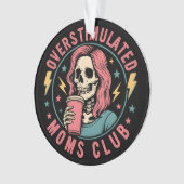 Surstimulé Moms Club Crâne Messy Maman Vie (devant)